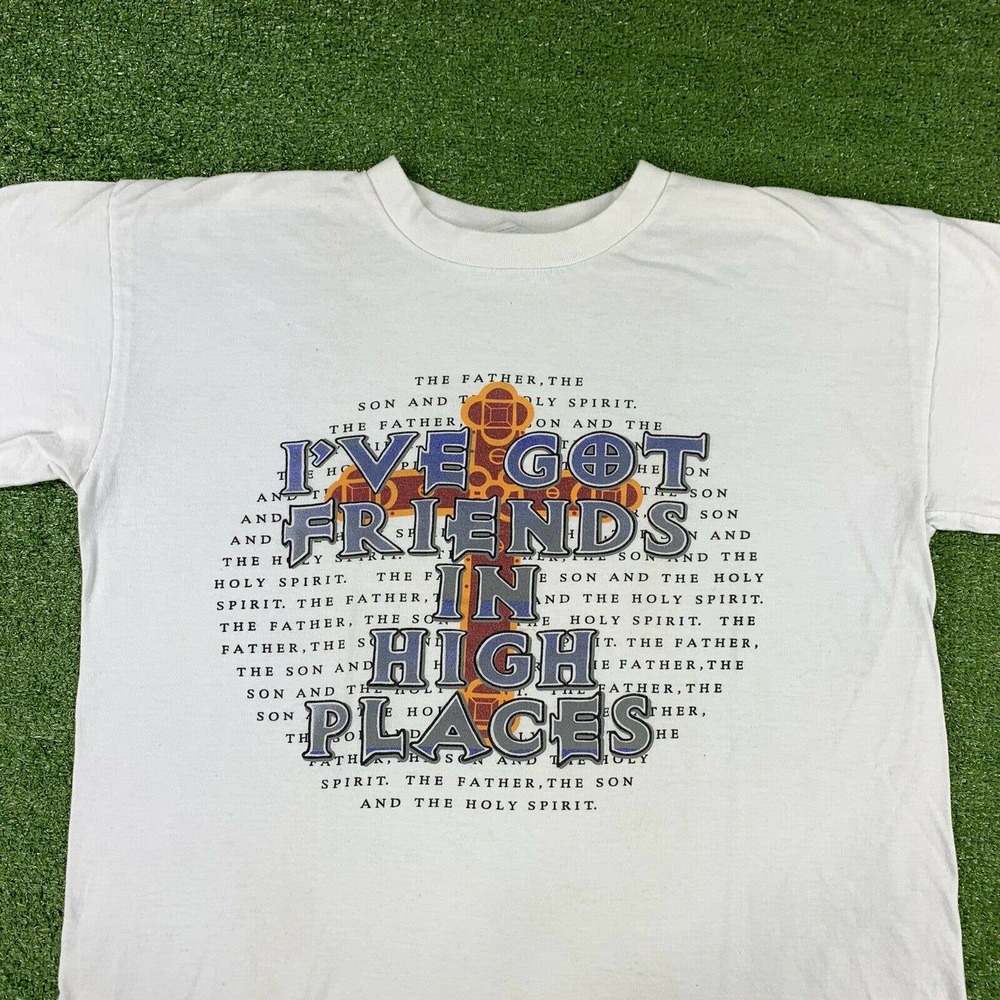 90s Ive Got Friends In High Places Religious Shirt
